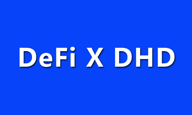 DeFi × DHD：战略布局 竞速未来